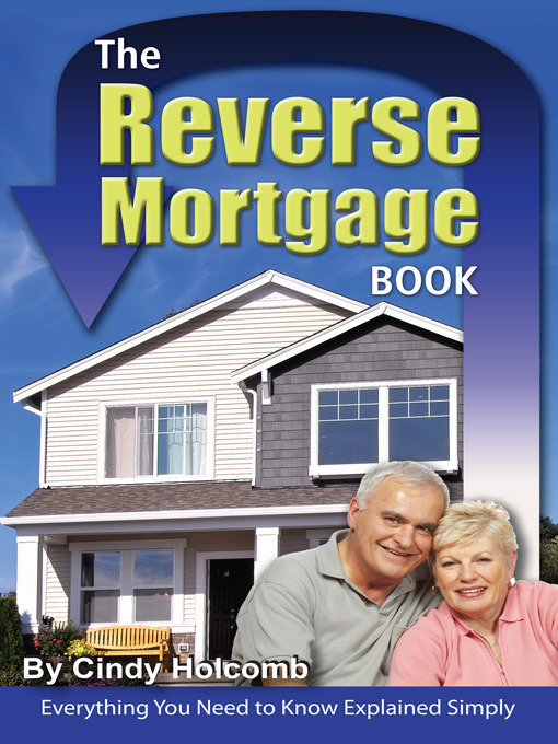 Title details for The Reverse Mortgage Book by Cindy Holcomb - Available